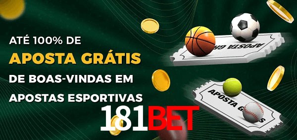 181Bet Ate 100% de Aposta Gratis
